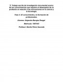 El conocimiento y la formación de profesionales.