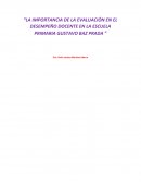 “LA IMPORTANCIA DE LA EVALUACIÓN EN EL DESEMPEÑO DOCENTE EN LA ESCUELA PRIMARIA GUSTAVO BAZ PRADA ”