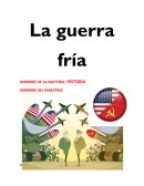 PROYECTO: LA GUERRA FRIA