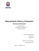 Razonamiento Clínico y Evaluación Técnicas de Evaluación