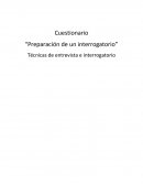 Técnicas de entrevista e interrogatorio: cuestionario
