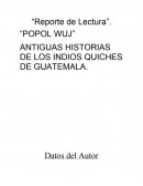 Popol Wuj. Antiguas historias de los indios quiches de Guatemala