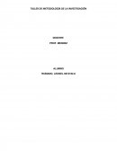 TALLER DE METODOLOGÍA DE LA INVESTIGACIÓN