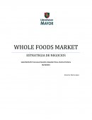 WHOLE FOODS MARKET ESTRATEGIA DE NEGOCIOS