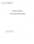 TRABAJO PRÁCTICO “SUJETOS DE INTERVENCIÓN”