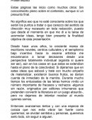 Estas páginas las inicio como muchos otros: Sin conocimiento pleno sobre el contenido, aunque sí un presunto final.