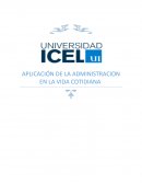 Aplicación de la administracion en la vida cotidiana
