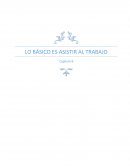 Recursos humanos. LO BÁSICO ES ASISTIR AL TRABAJO