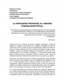 LA VERDADERA PROFESIÓN, EL GENUINO COMUNICADOR SOCIAL.