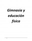 Gimnacia y educacion fisica.