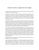 Disertación sobre la legalización de las drogas.