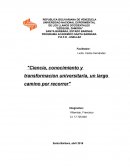Ciencia, conocimiento y transformacion universitaria, un largo camino por recorrer