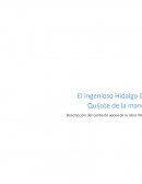 El ingenioso Hidalgo Don Quijote de la Mancha.