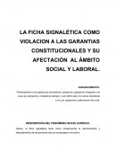 LA FICHA SIGNALÉTICA COMO VIOLACION A LAS GARANTIAS CONSTITUCIONALES Y SU AFECTACIÓN AL ÁMBITO SOCIAL Y LABORAL.