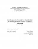 CONSTRUIR UN PROTOTIPO DE UN PROYECTOR DE IMÁGENES Y VIDEOS CON MATERIALES DE FÁCIL ADQUISICIÓN.