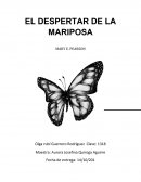 El despertar de la mariposa.