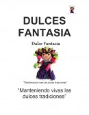 DUlces Fantasia “Manteniendo vivas las dulces tradiciones”