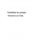 Posibilidad de sufragio . Femenino en Chile.