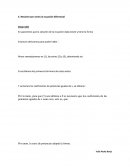 Si suponemos que la solución de la ecuación dada existe y tiene la forma