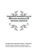 TENDENCIAS MUNDIALES EN LOS MERCADOS MUNDIALES DE SERVICIOS LOGISTICOS