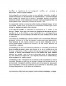 Identificar la importancia de la investigación científica para conocerla y estructurarla como un proceso cotidiano.