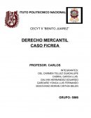 DERECHO MERCANTIL CASO FICREA
