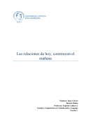 Las relaciones de hoy, construyen el mañana.