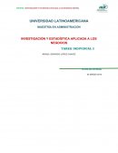 Estadistica descriptiva> INVESTIGACIÓN Y ESTADÍSTICA APLICADA A LOS NEGOCIOS