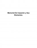 Memorial De Casación y Sus Elementos.