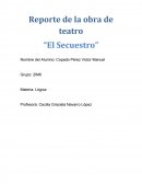 Reporte de la obra de teatro- “El Secuestro”