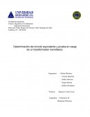 Determinación del circuito equivalente y prueba encarga de un transformador monofásico.