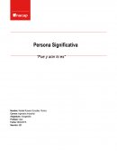 Persona Significativa: “Fue y aún lo es”