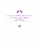 LA ADMINISTRACIÓN DE RECURSOS HUMANOS COMO SOCIO ESTRATÉGICO