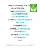 Los Fenómenos electrostáticos y electrodinamicos.