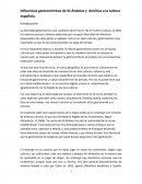 Influencias gastronómicas de Al-Ándalus y América a la cultura española.