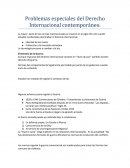 Problemas especiales del Derecho Internacional contemporáneo.