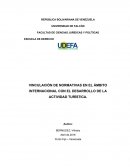 LA VINCULACIÓN DE NORMATIVAS EN EL ÁMBITO INTERNACIONAL CON EL DESARROLLO DE LA ACTIVIDAD TURÍSTICA.