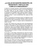 ¿LA SALUD EN NUESTRO MUNICIPIO, ES INEXISTENTE Y REFLEJA UNA COMPLETA INSEGURIDAD?