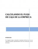 CALCULANDO EL FLUJO DE CAJA DE LA EMPRESA