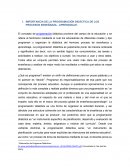 IMPORTANCIA DE LA PROGRAMACIÓN DIDÁCTICA DE LOS PROCESOS ENSEÑANZA - APRENDIZAJE.