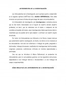 Los Antecedentes de la Investigación, son la primera parte a desarrollar en el segundo capítulo