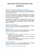 Desarrollo del planteamiento del problema.