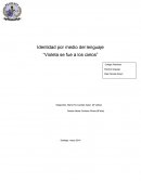 Identidad por medio del lenguaje “Violeta se fue a los cielos”