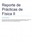 Reporte de Prácticas de Física II