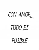 CON AMOR, TODO ES POSIBLE