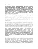 Las instituciones. Son mecanismos de índole social y cooperativa