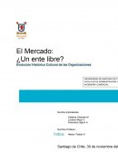 El Mercado: ¿Un ente libre? Evolución Histórico Cultural de las Organizaciones