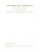 CASO PRÁCTICO: SUSHI CASUAL, DELEITE JAPONÉS EN UN CLIC.