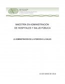 LA ADMINISTRACION DE LA ATENCION A LA SALUD.