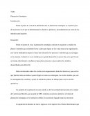 Planeación estratégica es el primer paso de un proceso en el que se determinaran los objetivos.